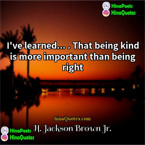 H Jackson Brown Jr Quotes | I